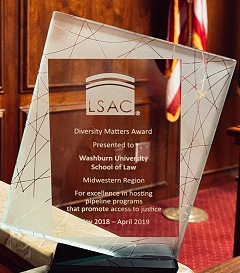 Photograph: LSAC Midwest Diversity Matters Award received in 2019 by Washburn Law.