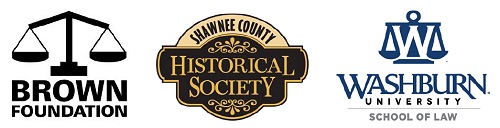 Logos: Brown Foundation, Shawnee County Historical Society, and Washburn University School of Law.
